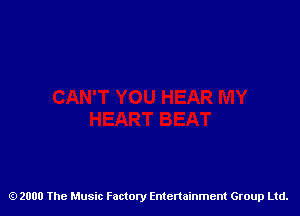 2000 The Music Factory Entertainment Group Ltd.