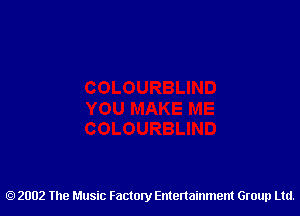 2002 The Music Factory Entertainment Group Ltd.
