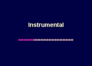 Instrumental