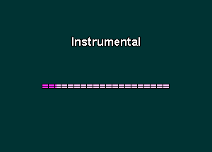 Instrumental