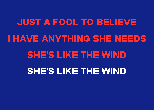 SHE'S LIKE THE WIND