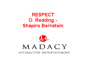RESPECT
0. Redding -
Shapiro Bernstein

mt,
MADACY

JNTIRAL rIV!lNTII'.1.UN.MINT