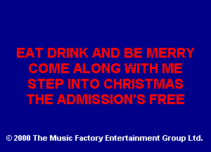 2000 The Music Factory Entertainment Group Ltd.