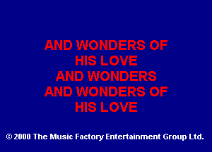 2000 The Music Factory Entertainment Group Ltd.