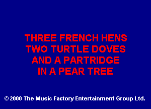 2000 The Music Factory Entertainment Group Ltd.