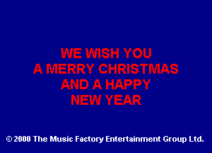 2000 The Music Factory Entertainment Group Ltd.