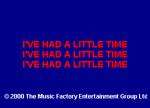 2000 The Music Factory Entertainment Group Ltd