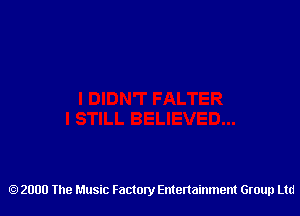 2000 The Music Factory Entertainment Group Ltd