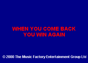 2000 The Music Factory Entertainment Group Ltd