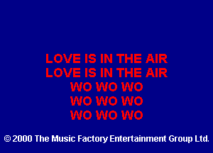 2000 The Music Factory Entertainment Group Ltd.