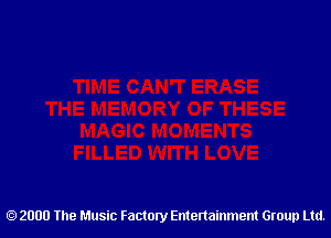 2000 The Music Factory Entertainment Group Ltd.