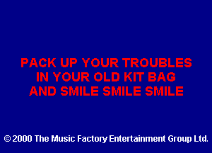 2000 The Music Factory Entertainment Group Ltd.