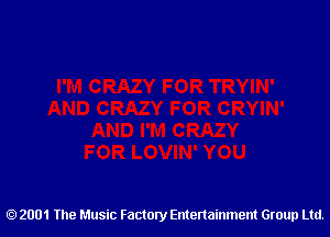 2001 The Music Factory Entertainment Group Ltd.