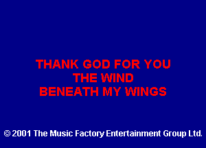 2001 The Music Factory Entertainment Group Ltd.