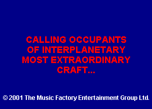 2001 The Music Factory Entertainment Group Ltd.