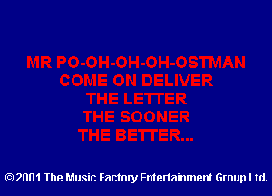 2001 The Music Factory Entertainment Group Ltd.