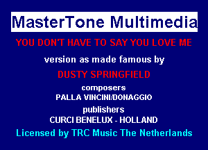 Ma fitfefri'l'ii fnfeMIf ltimugedi

ve rsion as made famous by

composers
PALLA UIHCINIJ'DOHAGGIO

publishers
CURCI BENELUX - HOLLAND

Licensed by TRC Music The Netherlands