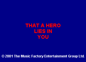 2001 The Music Factory Entertainment Group Ltd.