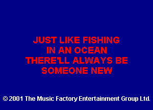 2001 The Music Factory Entertainment Group Ltd.