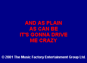 2001 The Music Factory Entertainment Group Ltd.