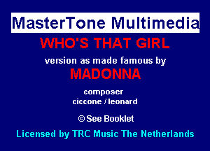 Ma fitfefri'l'ii fnfeMIf ltimugedi

ve rsion as made famous by

composer
ciccone IIeonard

See Booklet
Licensed by TRC Music The Netherlands