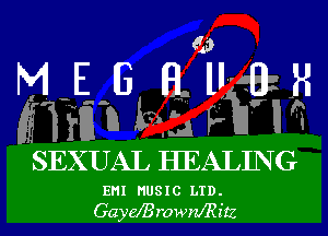 M-EJB Mkw
(Mn 19.34? M

SEXUAL HEALING

ENI MUSIC LTD.
GayaVBrowm'Ritz