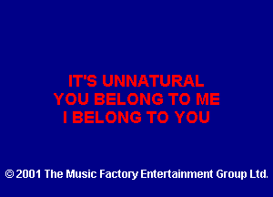 2001 The Music Factory Entertainment Group Ltd.