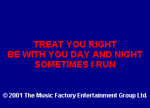 2001 The Music Factory Entertainment Group Ltd.