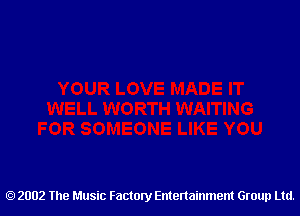 2002 The Music Factory Entertainment Group Ltd.