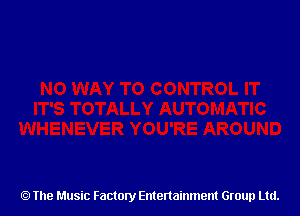 The Music Factory Entertainment Group Ltd.