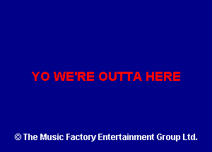 The Music Factory Entertainment Group Ltd.