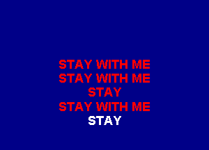 STAY