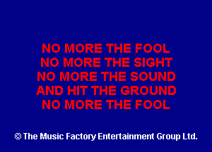The Music Factory Entertainment Group Ltd.