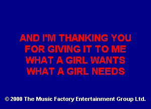 2000 The Music Factory Entertainment Group Ltd.