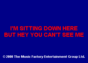 2000 The Music Factory Entertainment Group Ltd.