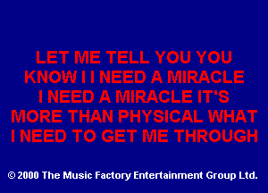 2000 The Music Factory Entertainment Group Ltd.