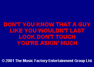 2001 The Music Factory Entertainment Group Ltd.