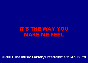 2001 The Music Factory Entertainment Group Ltd.