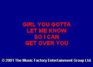 2001 The Music Factory Entertainment Group Ltd.