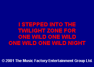 2001 The Music Factory Entertainment Group Ltd.