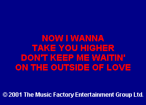 2001 The Music Factory Entertainment Group Ltd.