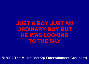 2002 The Music Factory Entertainment Group Ltd.