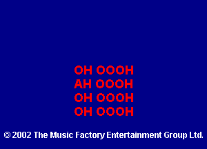 2002 The Music Factory Entertainment Group Ltd.