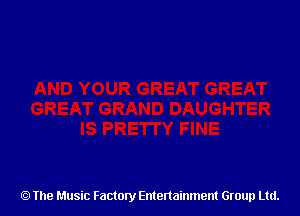 The Music Factory Entertainment Group Ltd.