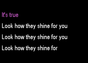 lfs true
Look how they shine for you

Look how they shine for you

Look how they shine for