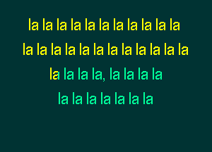 la la la la la la la la la la la
la la la la la la la la la la la la

la la la la, la la la la

la la la la la la la