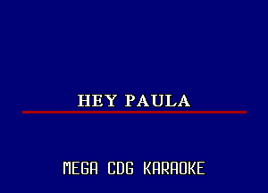 HEYPAULA

HEGH CUB KRRRUKE