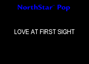NorthStar'V Pop

LOVE AT FIRST SIGHT