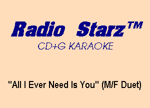 mm 5mg 7'

CEMG KARAOKE

All I Ever Need Is You (MIF Duet)