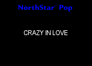 NorthStar'V Pop

CRAZY IN LOVE